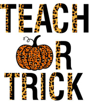 Load image into Gallery viewer, Teach or Treat Shirt
